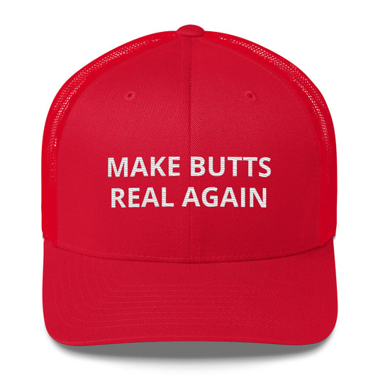 Make Butts Real Again
