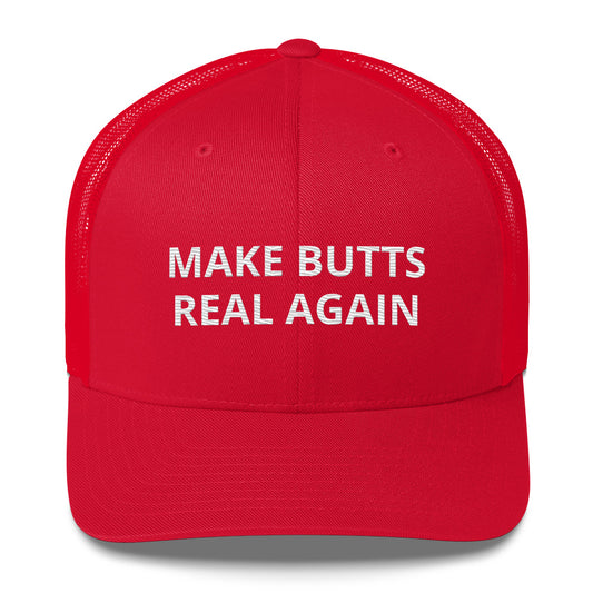 Make Butts Real Again
